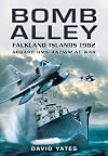 Bomb Alley: Falkland Islands 1982: Aboard HMS Antrim at War