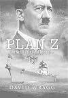 Plan Z: The Nazi Bid for Naval Dominance