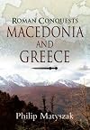 Roman Conquests: Macedonia and Greece