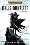 The Chronicles of Malus Darkblade: Volume One