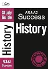 Letts Revise AS & A2 - History: Complete Study & Revision Guide: Study Guide (Letts A Level Success)