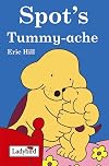 Spot's Tummy Ache