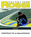 Valentino Rossi: Portrait of a MotoGenius