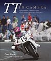 TT in Camera: A photographic celebration of the world's greatest motorcycle road races