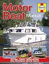 Motor Boat Manual: Buying, using, improving, maintaining and repairing