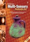 Multi-sensory Parables