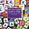 460 Iris Folded Cards to Make: The Complete Iris Folding Compendium
