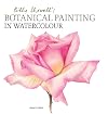 Billy Showell's Botanical Painting in Watercolour