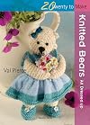 Knitted Bears: All Dressed Up! (Twenty to Make)