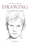 Drawing: A Complete Guide (Art of Drawing)