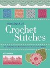 Essential Handbook of Crochet Stitches: Over 200 Traditional and Contemporary Stitches with Easy-to-Follow Charts