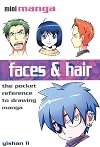Faces & Hair: The Pocket Guide to Drawing All Manga Face and Hair Styles (Mini Manga)