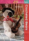 Crocheted Bears (Twenty to Make)