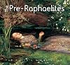The Pre-Raphaelites (The World's Greatest Art)