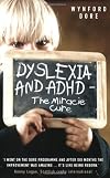 Dyslexia and ADHD the miracle cure