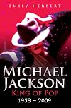 Michael Jackson: King of Pop: 1958-2009