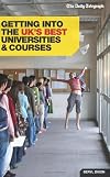 Getting into the UK's Best Universities and Courses: Daily Telegraph Guide