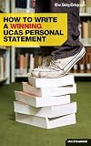 How to Write a Winning UCAS Personal Statement: Daily Telegraph Guide