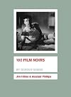 100 Film Noirs (BFI Screen Guides)