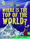 Tell Me Where Is the Top of the World? And More About Planet Earth