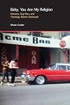 Baby, You are My Religion: Women, Gay Bars, and Theology Before Stonewall (Gender, Theology and Spirituality)