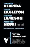 Ghostly Demarcations: A Symposium on Jacques Derrida's Specters of Marx