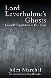 Lord Leverhulme's Ghosts: Colonial Exploitation in the Congo