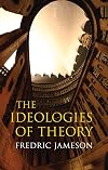 The Ideologies of Theory: Essays, 1971-1986