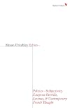 Ethics-Politics-Subjectivity: Essays on Derrida, Levinas & Contemporary French Thought