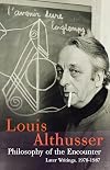 Philosophy of the Encounter: Later Writings, 1978-1987