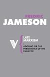 Late Marxism: Adorno or The Persistence of the Dialectic