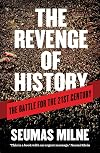 The Revenge of History: The Battle for the 21st Century