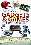 Gadgets & games from the 1950s to the 1990s