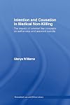 Intention and Causation in Medical Non-Killing: The Impact of Criminal Law Concepts on Euthanasia and Assisted Suicide