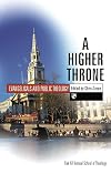 A Higher Throne: Evangelicals and Public Theology