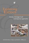 Exploring Exodus: Literary, Theological and Contemporary Approaches