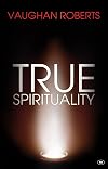 True Spirituality: The Challenge of 1 Corinthians for the Twenty-First-Century Church