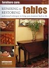 Furniture Care: Repairing & Restoring Tables: Professional Techniques To Bring Your Furniture Back To Life