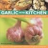 Garlic in the Kitchen