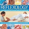 Reflexology: A step-by-step practical guide to therapeutic healing with the hands and feet; How to treat common ailments such as colds, stress, ... and illustrative maps of reflex zones