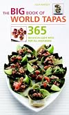 The Big Book of World Tapas: 365 Delicious Light Bites for All Occasions
