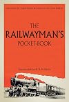 The Railwayman's Pocket Book: Instructions for Engine Drivers & Firemen on the Great Railways