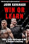 Win or Learn: MMA, Conor McGregor and Me: A Trainer's Journey
