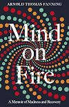 Mind on Fire: Shortlisted for the Wellcome Book Prize 2019