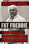 Fat Freddie: A gangster’s life – the bloody career of Freddie Thompson
