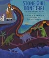 Stone Girl, Bone Girl: The Story of Mary Anning