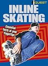 In-line Skating: Essential Facts at Your Fingertips (I Quest)