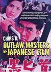 Outlaw Masters of Japanese Film