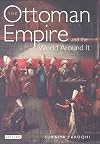 The Ottoman Empire and the world Around It