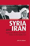Syria and Iran: Diplomatic Alliance and Power Politics in the Middle East